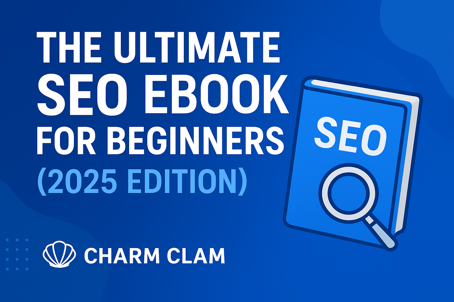 The Ultimate SEO eBook for Beginners (2025 Edition)